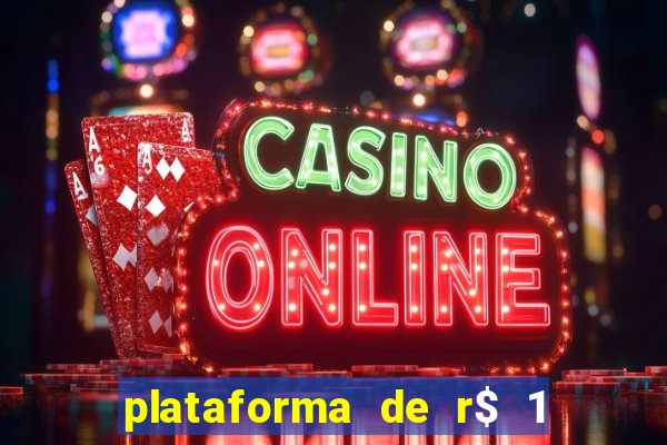 plataforma de r$ 1 para jogar